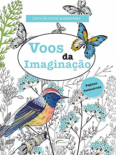 Livro Voos da Imaginação Livro de Colorir Antiestresse