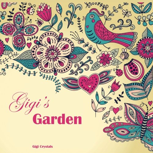 Gigi's Garden: Coloring Book of Fun and Cute Designs