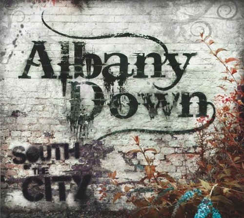 Albany Down - South Of The City By Albany Down (2011-12-19) - Zortam Music