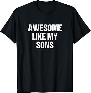 Awesome Like My Sons Mama Papa Mother's Day Father's Day T-Shirt