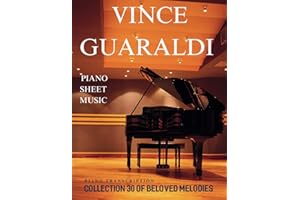 Vince Guaraldi Piano Sheet Music: Collection 30 of Beloved Melodies (Piano Transcription)