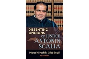 Dissenting Opinions of Justice Antonin Scalia