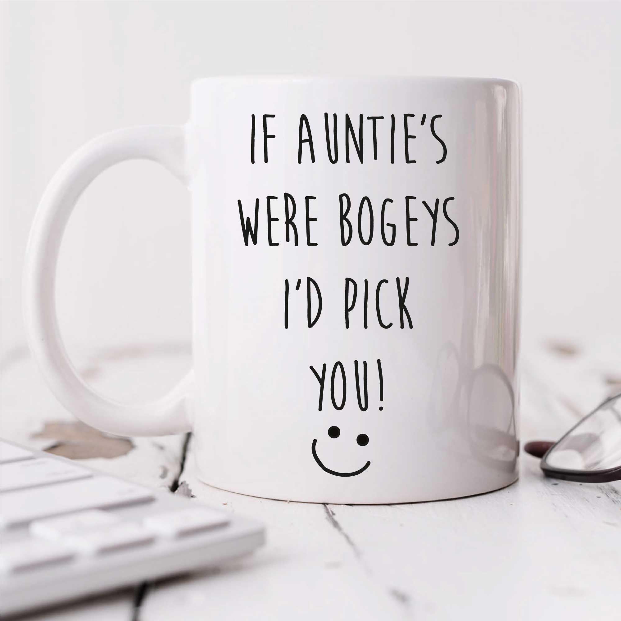 60 Second Makeover Limited If Auntie's were Bogeys I'd Pick You Mug Auntie Birthday Gifts Funny Mothers Day Aunty Birthday Gifts for Aunt Auntie Presents Coffee Cup