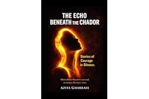 THE ECHO BENEATH THE CHADOR
