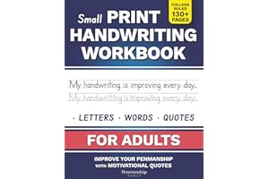 Small Print Handwriting Workbook for Adults: Improve your Penmanship & Writing Skills with Motivational Quotes and Positive Affirmations