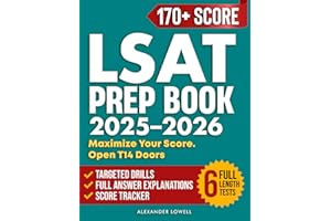 LSAT Prep 2025-2026: Master the New Digital LSAT with 6 Full-Length Tests, Skill-Focused Drills, and Clear Explanations — Your Roadmap to 170+ and T14 Admission