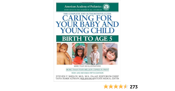 Caring For Your Baby And Young Child 5th Edition Birth To Age 5 American Academy Of Pediatrics 9780553386301 Books Amazon Ca