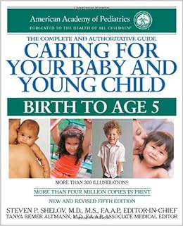 Caring For Your Baby And Young Child Birth To Age 5 - 