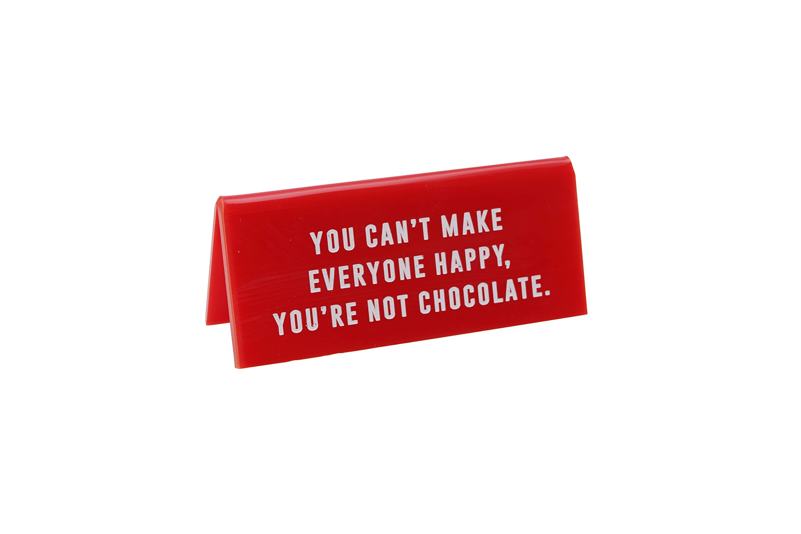 CGB Giftware | Red Acrylic Desk Sign ‘You Can’t Make Everyone Happy, You’re Not Chocolate' | Office | Humour Novelty | Secret Santa | Made in the UK | GB07031