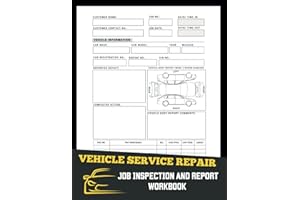 Vehicle Service Repair: Job Inspection and Report Workbook (100+)