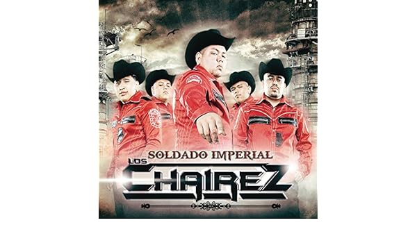 los chairez soldado imperial