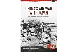 China's Air War with Japan Volume 1: Sino-Japanese Air Battles, 1937-1945