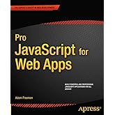 Pro JavaScript for Web Apps (Expert's Voice in Web Development)