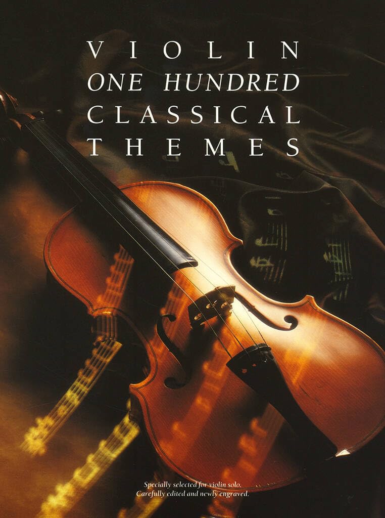 One Hundred Classical Themes: Violin: 100 ThèMes Classiques célèBres Transcrits (Et Simplifiés) Pour Violon Seule