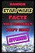 Random Star Wars Facts You Probably Don't Know: (Fun Facts and Secret Trivia)