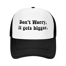 Generic Don't Worry It Gets Bigger Trucker Hats for