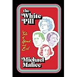 The White Pill: A Tale of Good and Evil