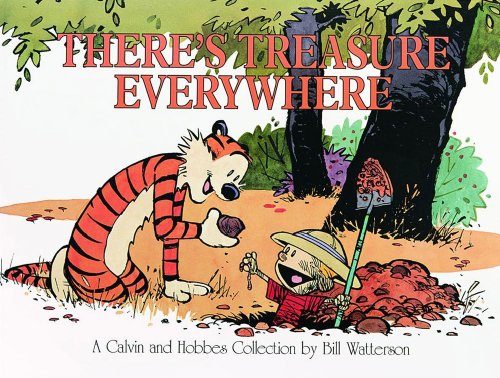 Calvin and Hobbes: There's Treasure Everywhere