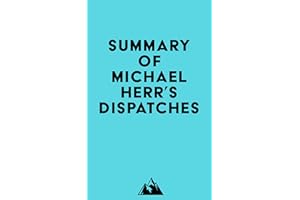 Summary of Michael Herr's Dispatches