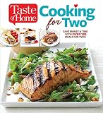 Taste of Home Cooking for Two: Save Money & Time with Over 130 Meals for Two Taste of Home Cooking for Two: Save Money & Time with Over 130 Meals for Two