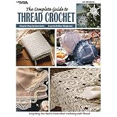 Complete Guide to Thread Crochet (Leisure Arts #3225)