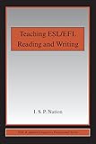 Teaching ESL/EFL Reading and Writing (ESL & Applied Linguistics Professional Series)