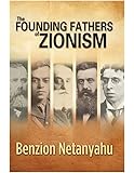 The Founding Fathers of Zionism