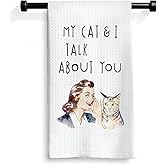 SFEDSGVHB Funny Housewife Cat Kitchen Towels, Cats Lover Mom Lady Owner Gifts Dish Tea Towels, My Cat and I Talk About You Decorative Hand Towel for Bathroom Kitchen, 16x24 Inch