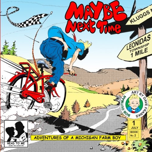 Maybe next time (adventures of a michigan farm boy) (vo…