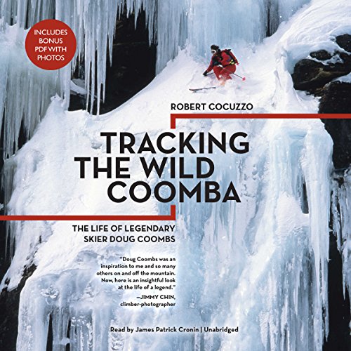 B.O.O.K Tracking the Wild Coomba: The Life of Legendary Skier Doug Coombs<br />E.P.U.B
