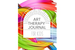 Art Therapy Journal for Kids: Art Therapy prompts and exercises for creative expression and emotional regulation.