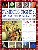 Image de Complete Illustrated Encyclopedia of Symbols, Signs & Dream Interpretation: Identification And Analysis Of The Visual Vocabulary And Secret Language .