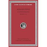 Confessions, Volume I: Books 1–8 (Loeb Classical Library)