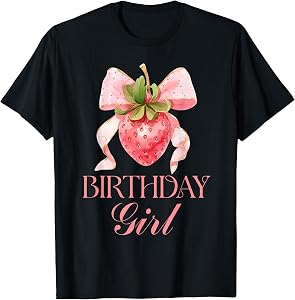 Happy Birthday Girl Strawberry Pink Bow Coquette Girls Women T-Shirt