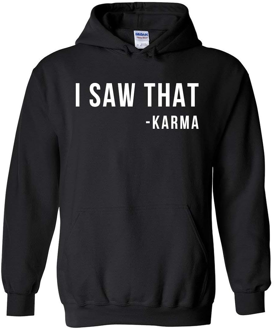 I Saw That Karma Hoodie in Black Funny Karma Sarcasm