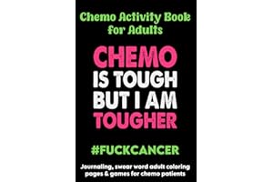 Chemo Activity Book for Adults: Journaling, swear word adult coloring pages & games for chemo patients