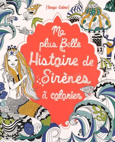 Ma plus belle histoire de sirènes à colorier