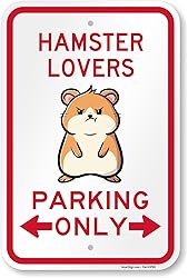 SmartSign Hamster Lovers Parking Only Funny Animal