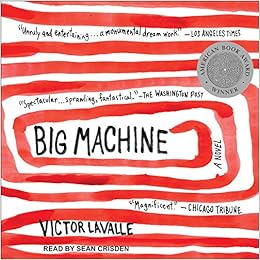 Big Machine A Novel Lavalle Victor Crisden Sean 9781541465213 Amazon Com Books