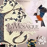 La Mosaïque : Motifs et modèles inspirés par six mille ans d'histoire by
