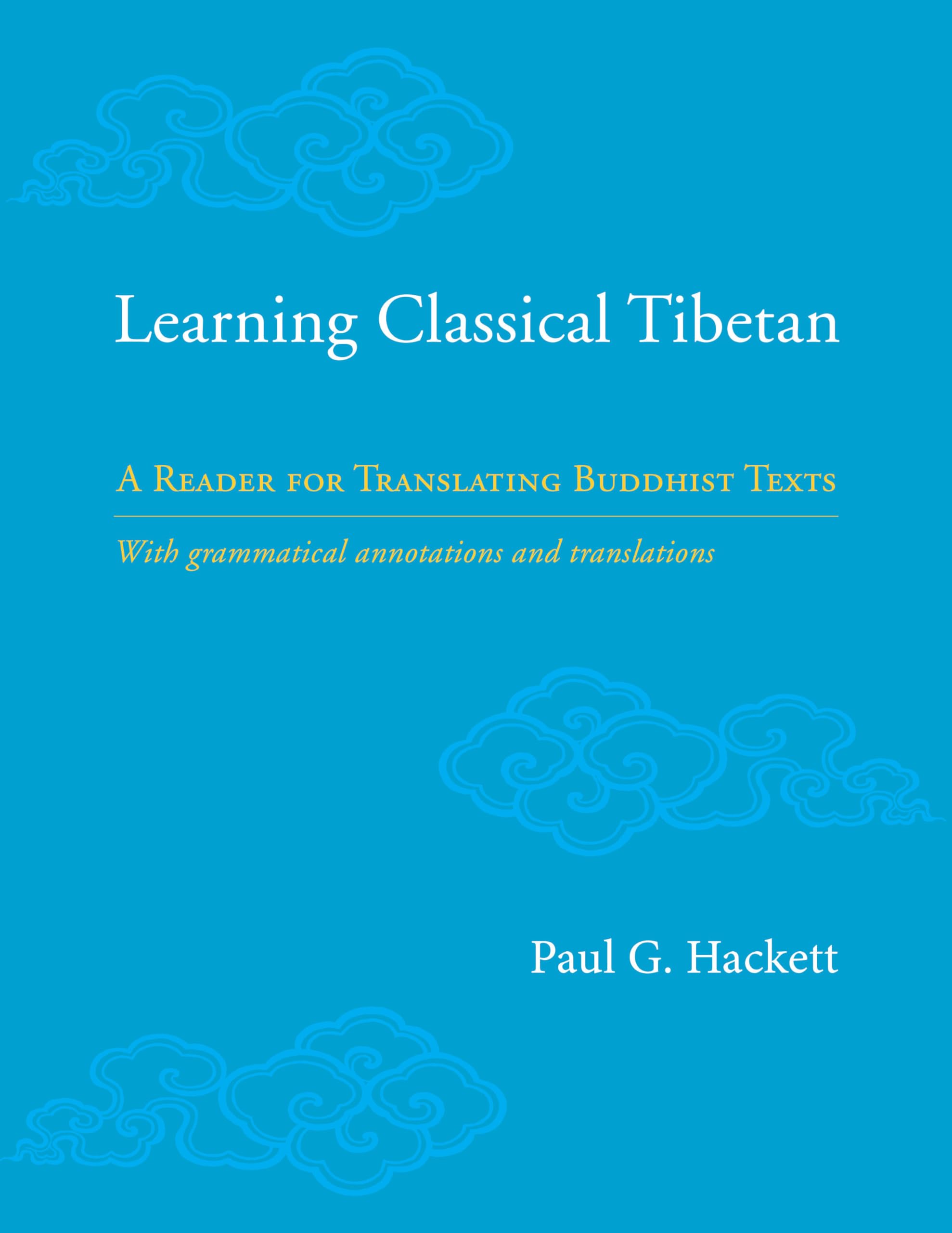 Learning Classical Tibetan: A Reader for Translating Buddhist Texts
