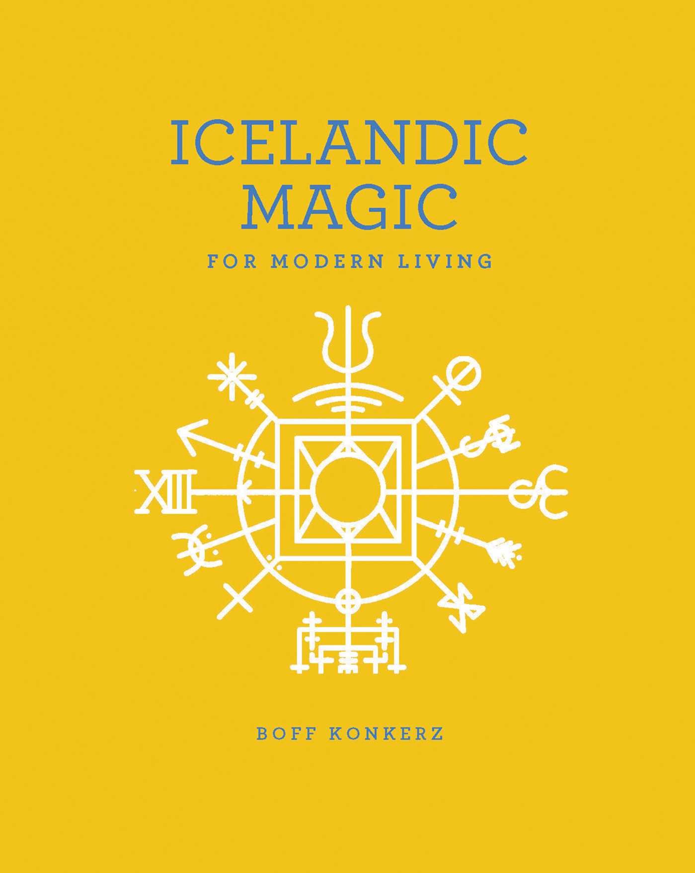 Icelandic Magic For Modern Living Konkerz Boff 0050837416628 Amazon Com Books