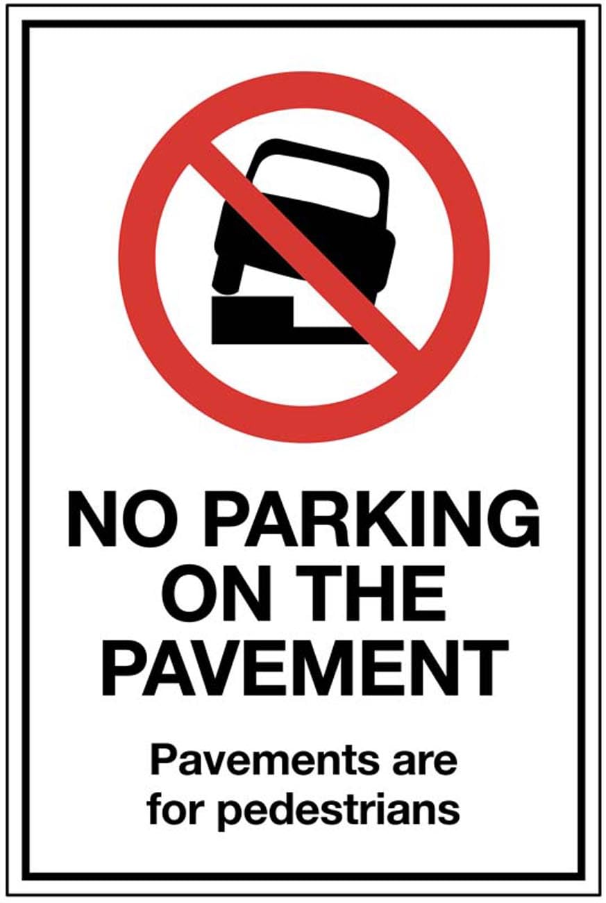 No parking on the pavement Pavements are for pedestrians (1mm aluminium sign)