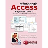 Microsoft Access Beginner Level 1: Student Edition: The Beginner's Guide to Microsoft Access Database Design