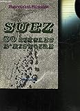 Suez 50 siècles d'Histoire by 