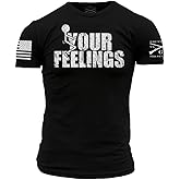 Grunt Style Your Feelings T-Shirt