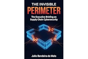The Invisible Perimeter: The Executive Briefing on Supply Chain Cybersecurity