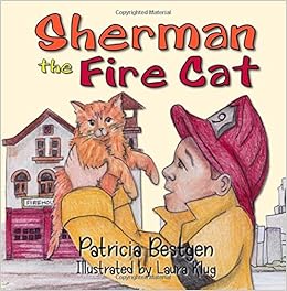 Sherman The Fire Cat Volume 1 Patricia Bestgen Laura - 