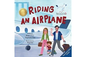 Riding an Airplane: A Children's Book to Prepare Young Children for Their First Flight and More! (Behavior Science Children's Books - New Experiences)