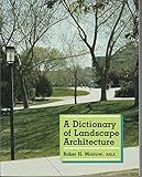 A Dictionary of Landscape Architecture by